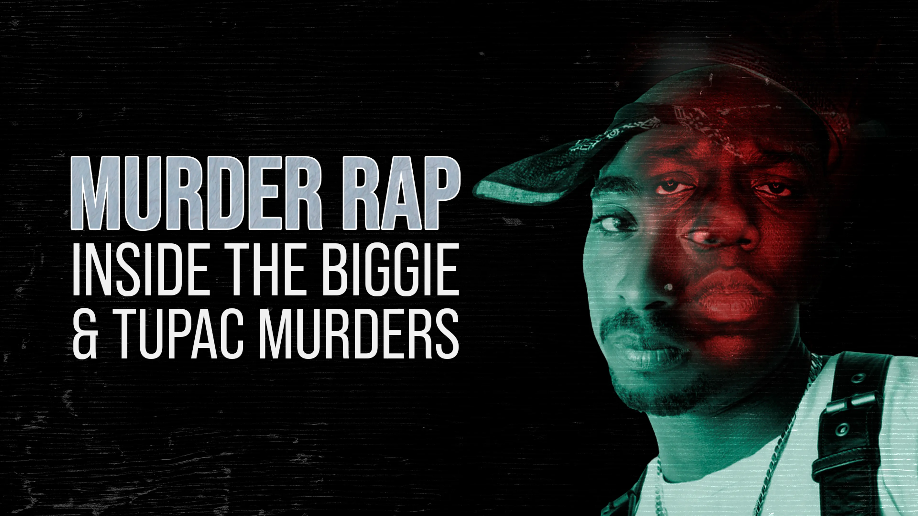 Murder Rap: Inside the Biggie and Tupac Murders poster